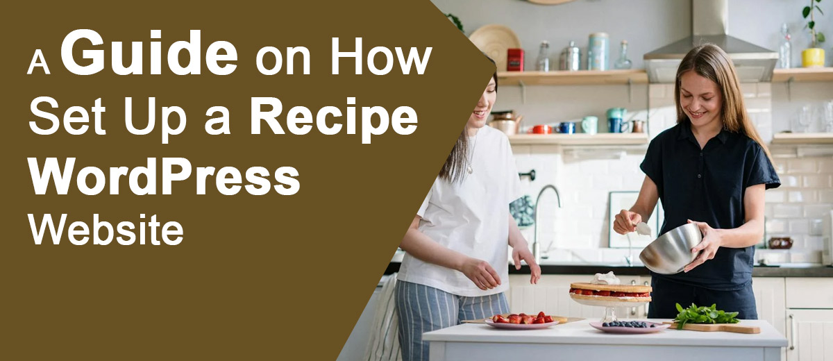 Guide to Building Your Recipe Website with WordPress
