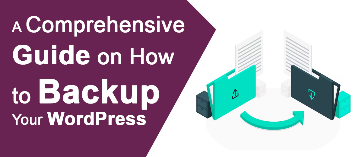 Guide on How to Backup Your WordPress Site