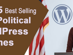 Top 5 Best Selling Premium Political WordPress Themes