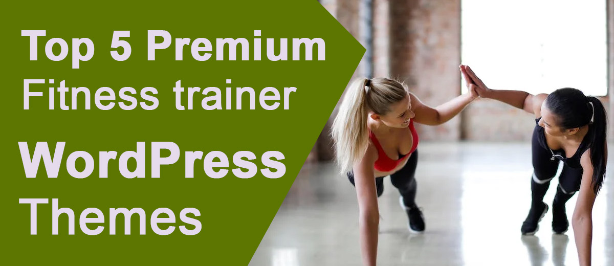 Top 5 Premium Fitness trainer WordPress themes