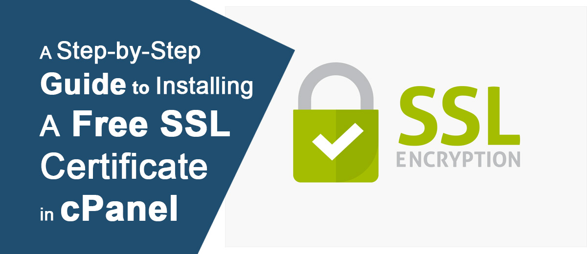 A Step-by-Step Guide to Installing a Free SSL Certificate in cPanel